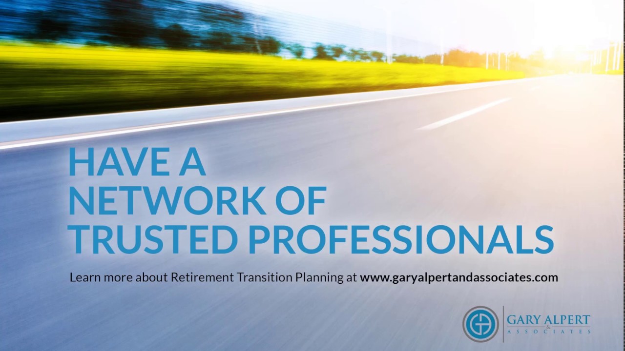 Retirement Transition Tips | Have A Network Of Trusted Professionals
